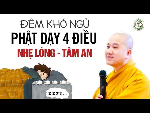 Đêm thao thức khó ngủ nghe 4 lời Phật dạy này Nhẹ Lòng tâm an ngủ rất ngon - Thầy Thích Pháp Hòa