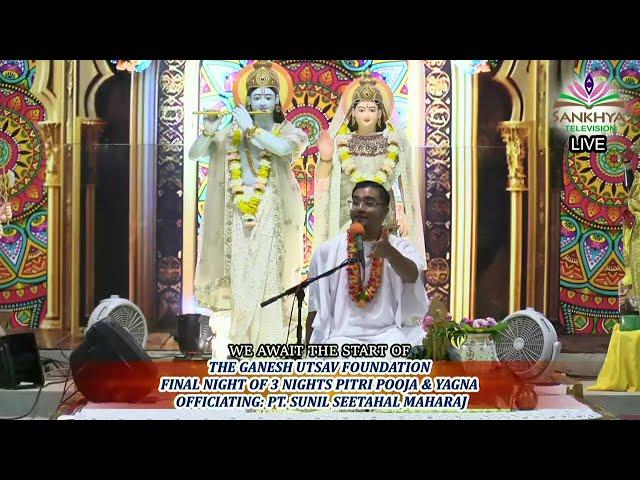 The Ganesh Utsav Foundation Final Night Pitri Pooja & Yagna 2024 offi Pt Sunil Seetahal Maharaj