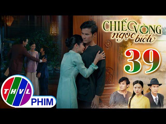 CHIẾC VÒNG NGỌC BÍCH - Tập 39[1]: Mợ Châu nứt mắt vì ghen tỵ khi thấy tình địch lập công lớn