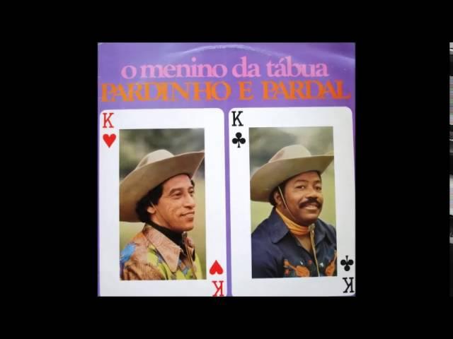 O Menino da Tábua - Pardinho & Pardal (1978)