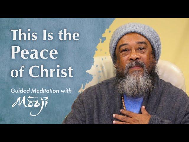 Dies ist der Frieden Christi, die Liebe Gottes ~ Geführte Meditation mit Mooji an Weihnachten