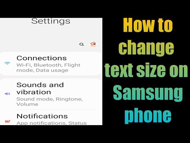 How to change the text size on a Samsung phone