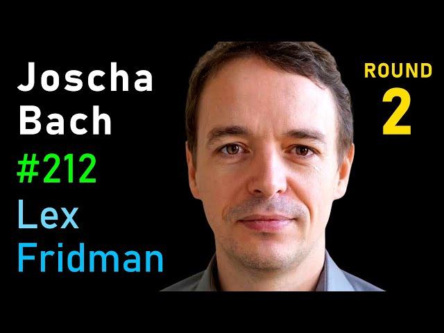 Joscha Bach: Nature of Reality, Dreams, and Consciousness | Lex Fridman Podcast #212