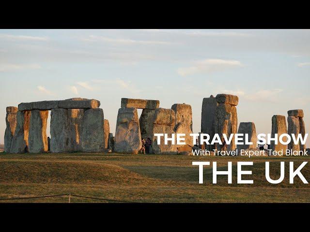 The United Kingdom | The Travel Show with Travel Expert Ted Blank