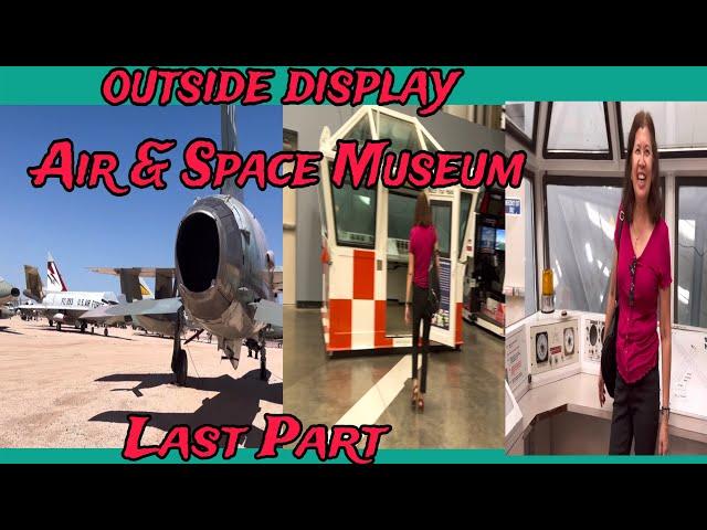 OUTSIDE DISPLAY/AIR & SPACE MUSEUM/LAST PART