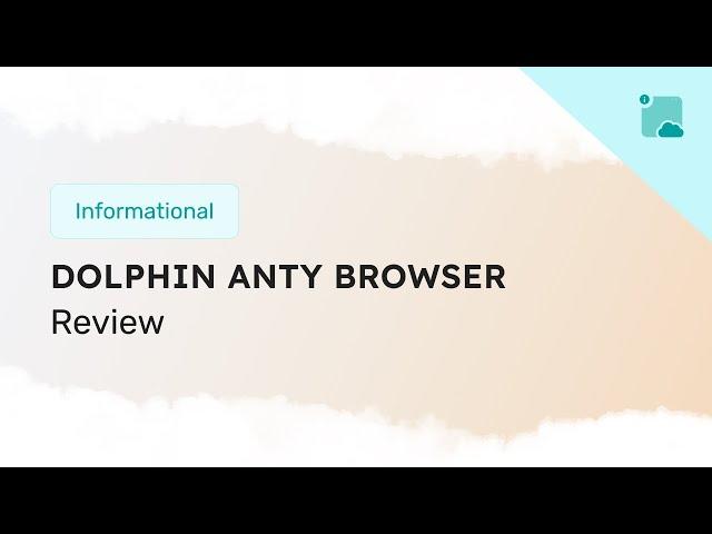 Dolphin Anty Antidetect Browser Review