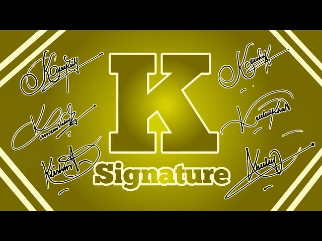 K Signature style | K signature How to Write creative Signature