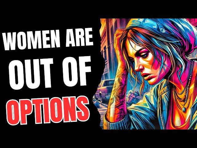 Women are Out of Options