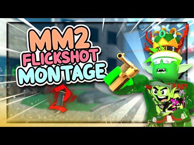 MM2 Flickshot Montage