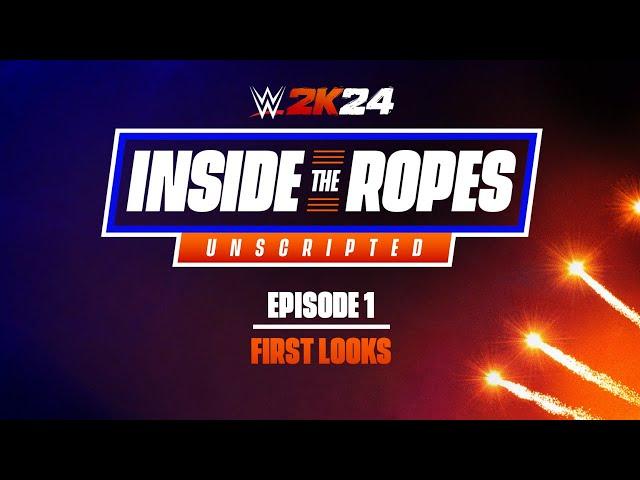 Inside The Ropes EP. 1 | First Looks | WWE 2K24