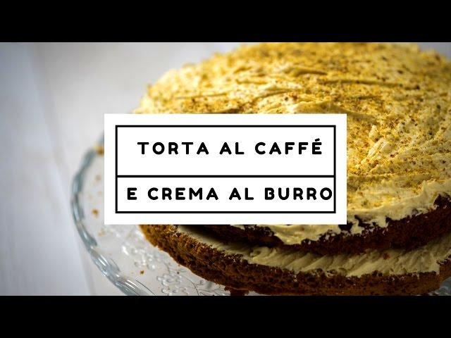 TORTA al CAFFÉ semplice e veloce - Ricetta torta al caffè e crema di burro