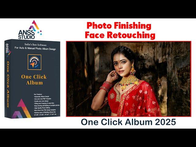 Photo Finishing & Face Retouching | Complete Guide | One Click Album 2025 | AI Album | Anss Studio