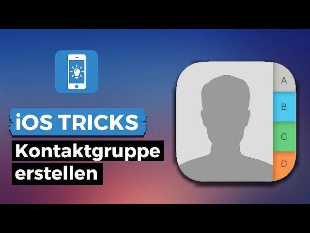 Kontaktgruppen erstellen ab iOS10 - so geht das jetzt!