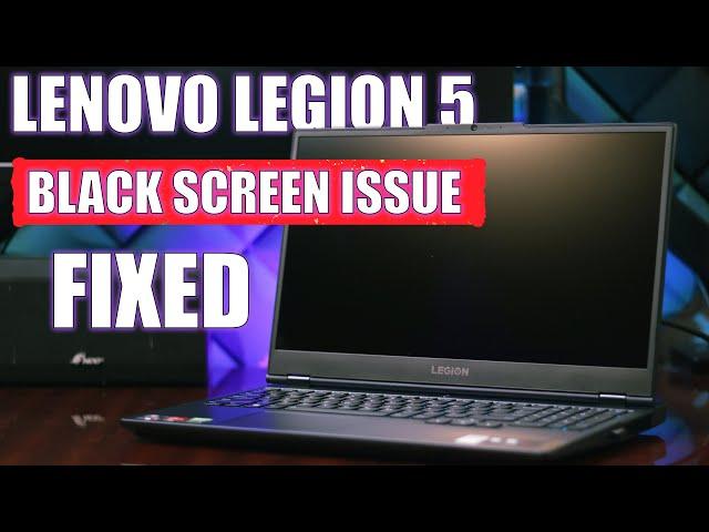 LENOVO LEGION 5 BLACK SCREEN ISSUE FIXED 15ach6h