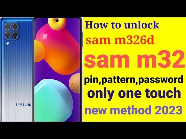 How to unlock sam m32? please one cleck in video your phone unloc.