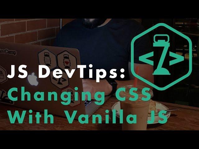 How to Change CSS Styles with Vanilla JavaScript