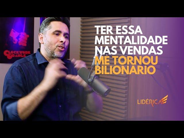 “Essa Mentalidade nas Vendas me Tornou um Bilionário” l Técnicas de Vendas com Flávio Augusto