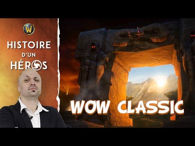 WoW: Classic / Vanilla - Histoire d'un Héros