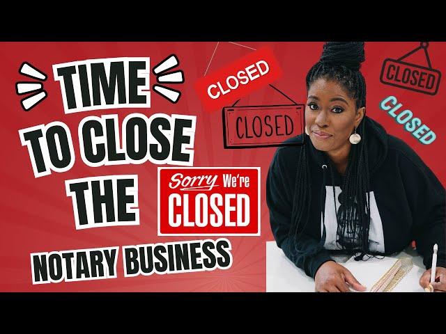 It’s Time To Close The Notary Business