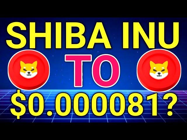 Shiba Inu Coin Path to $0.000081 and What It Means for Investors | Shiba Inu Price Prediction