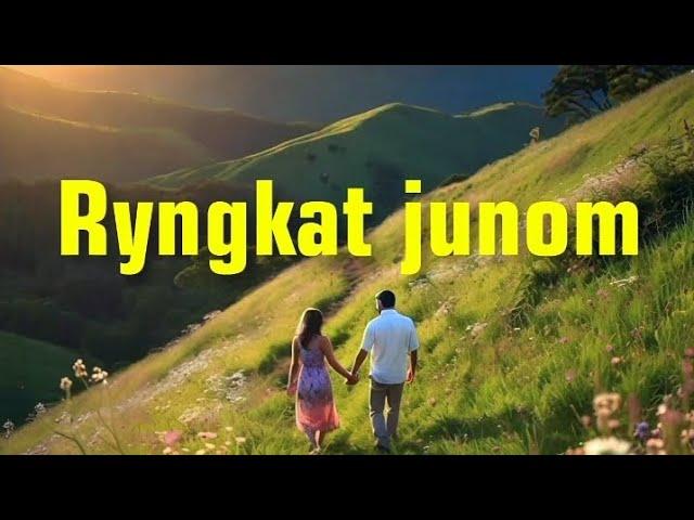 RYNGKAT JUNOM - KHASI SONG | OFFICIAL LYRICS