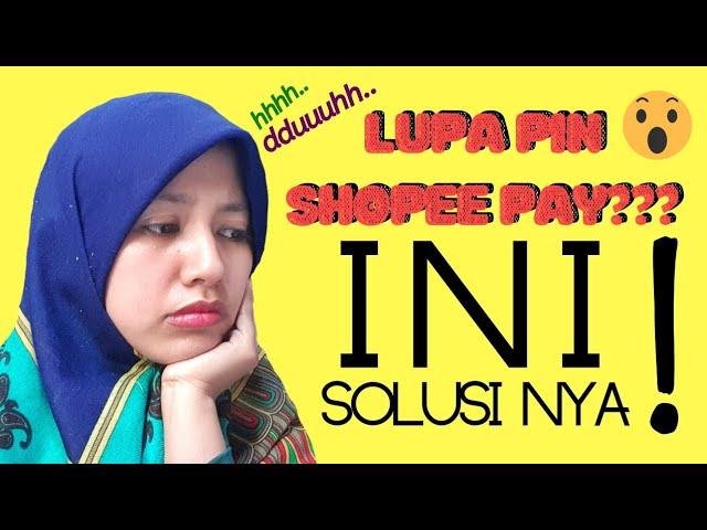 CARA MENGGANTI PIN SHOPEE PAY | LUPA PIN SHOPEE PAY - Putri Warda