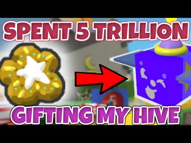 I SPENT 5 TRILLION GIFTING MY HIVE (Bee Swarm Simulator)