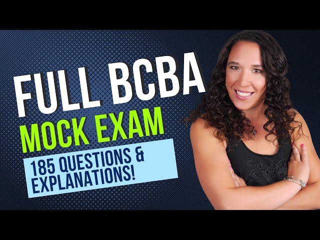 Full BCBA Mock Exam! 185 Mock Questions and Answers With Explanations