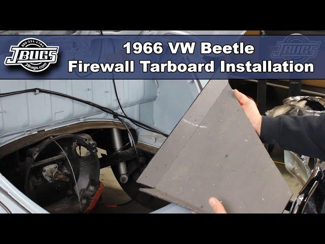 JBugs - 1966 VW Beetle - Firewall Tarboard Installation