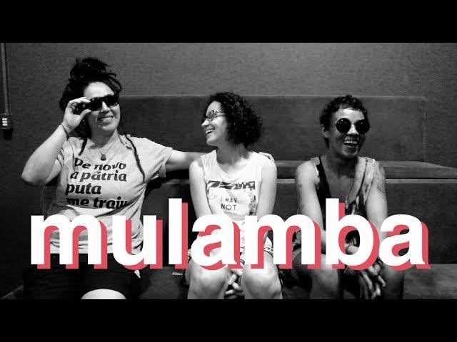 MÚSICA E FEMINISMO || MULAMBA