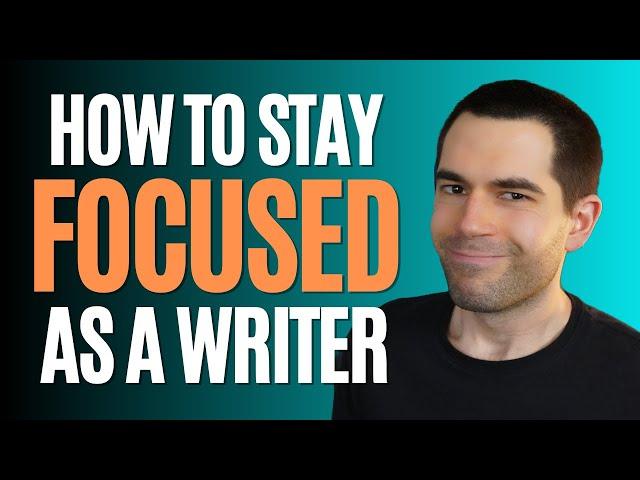 9 Tips for Staying FOCUSED While Writing (Writing Advice)