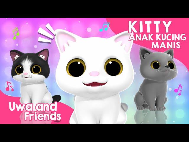 Kitty Anak Kucing Manis - Lagu Anak Indonesia - Lagu Kucing Lucu