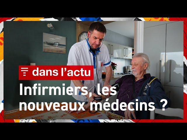 Infirmiers : de nouvelles compétences pour lutter contre les déserts médicaux