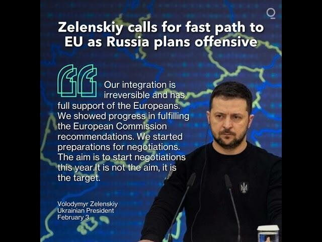 Zelenskiy Calls for Fast Path to EU as Russia Plans Offensive
