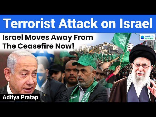 Terrorist Attack on Israel | Israel Moves Away from the Ceasefire Now | Explained by World Affairs