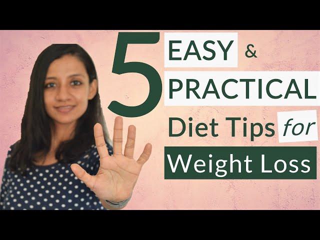 DIET TIPS for WEIGHT LOSS (EASY + PRACTICAL) | Diet plan to LOSE WEIGHT permanently