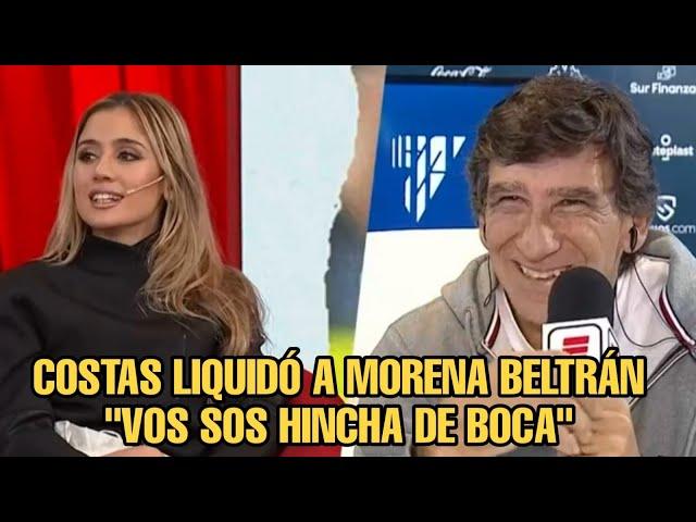  "VOS SOS HINCHA DE BOCA", COSTAS LIQUIDÓ A MORENA BELTRAN