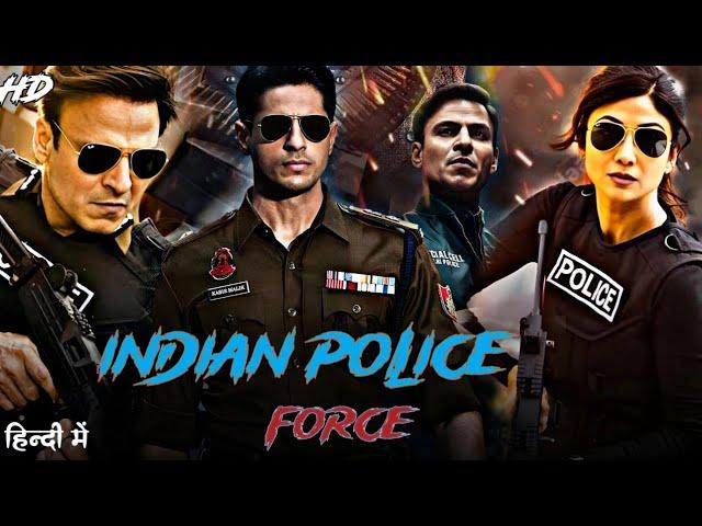 Indian Police Force Full Movie | Sidharth Malhotra | Shilpa Shetty | Vivek Oberoi | Review & Fact