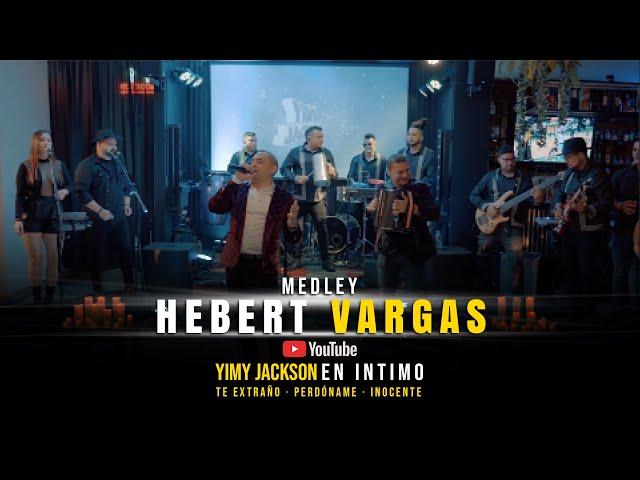 Medley Hebert Vargas | Yimy Jackson En Íntimo