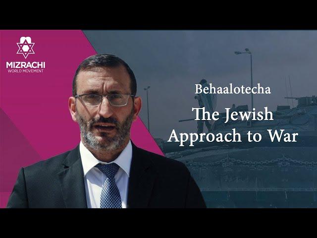 The Jewish Approach to War | Behaalotecha 5784