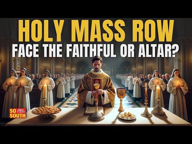 Holy Mass Row: Kerala's Syro-Malabar Church Gets Its Way With Unified Mass Compromise | SoSouth