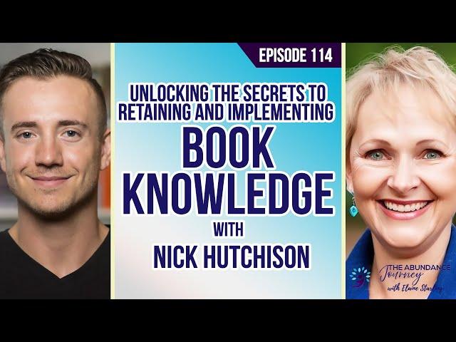 Unlocking the Secrets to Retaining and Implementing Book Knowledge with Nick Hutchison