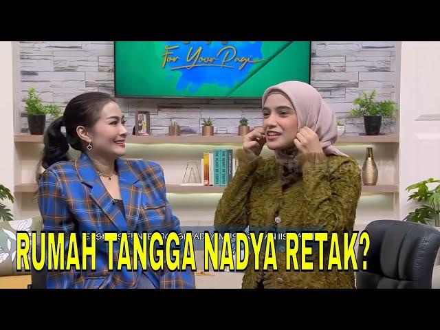 Klarifikasi Nadya Mustika Soal Isu Rumah Tangganya Retak | FYP (27/05/24) Part 4