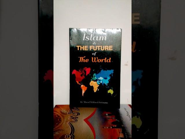 Islam And The Future Of The World By Dr Murad Wilfried Hofmann| @explorethenature9502  #books