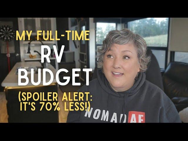 HOW TO SAVE MONEY: LIVE in an RV! MY BUDGET IS 70% LESS than in a house. Why, How & Where Explained.