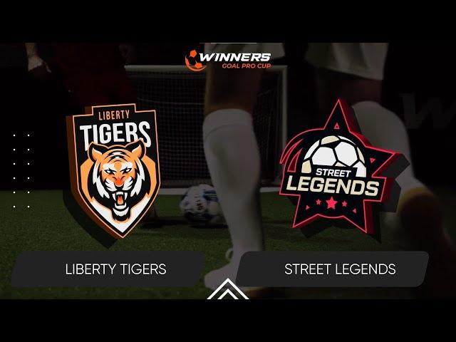 Winners Goal Pro Cup. Liberty Tigers - Street Legends 09.07.24. First Second Stage. Group B