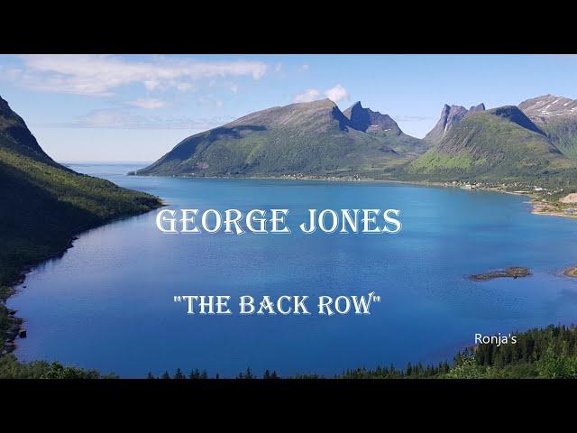 George Jones  ~ "On The Back Row"