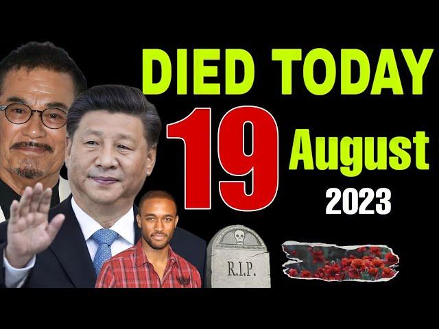 Famous Celebrities Who Died Today On 19 August 2023 | USA Famous Death