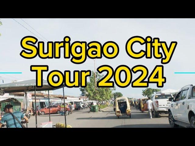 Surigao City Tour as of 2024