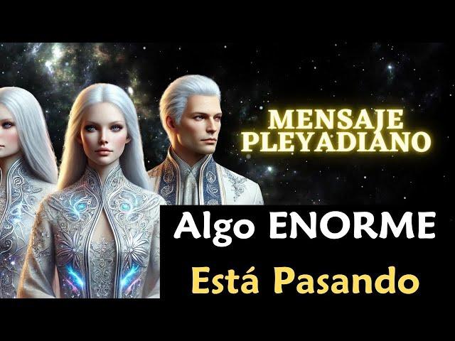 Algo ENORME Está Sucediendo en la Tierra: Mensaje Urgente Consejo Pleyadiano  La Gloria del Yo Soy